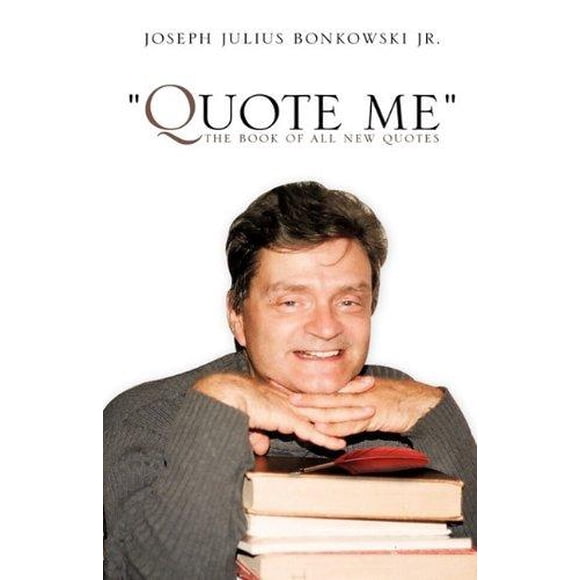 Quote Me the Book of All New Quotes