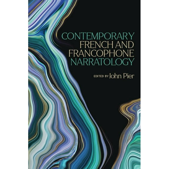 Theory and Interpretation of Narrative Contemporary French and Francophone Narratology, (Hardcover)