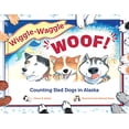 thumbnail image 1 of Wiggle-Waggle Woof: Counting Sled Dogs in Alaska (PAWS IV), 1 of 2