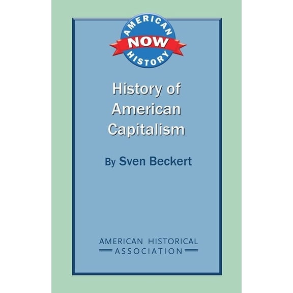 American History Now History of American Capitalism, (Paperback)