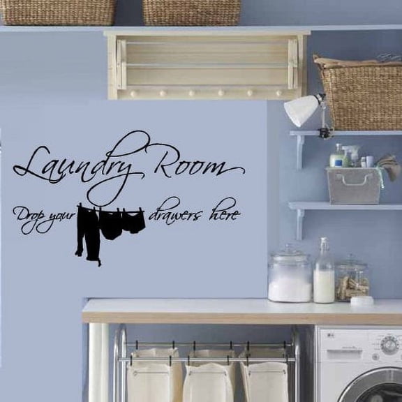 Decal ~ THE LAUNDRY ROOM DROP YOUR DRAWERS HERE #3 ~ WALL DECAL 13" X 22"