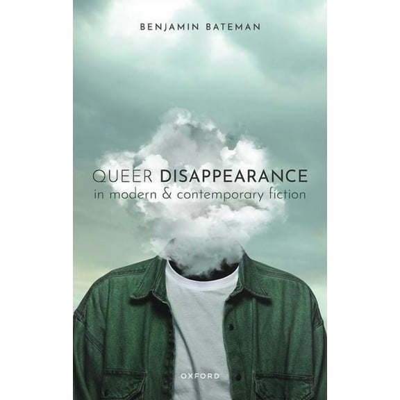 Queer Disappearance in Modern and Contemporary Fiction, (Hardcover)