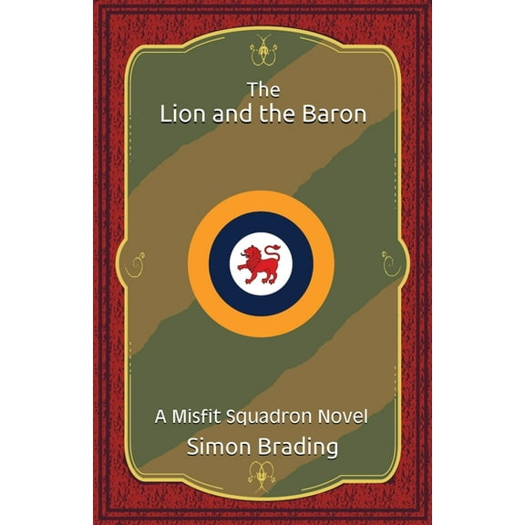 Misfit Squadron The Lion and the Baron, Book 4, (Paperback)