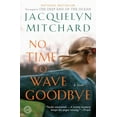 thumbnail image 1 of Pre-Owned No Time to Wave Goodbye (Paperback) 0812979575 9780812979572, 1 of 1