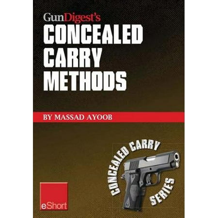 Gun Digest’s Concealed Carry Methods eShort Collection -