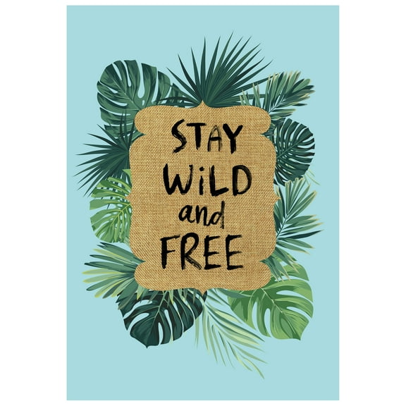 Stay Wild and Free Tropical Outdoor Garden Flag 12.5" x 18"