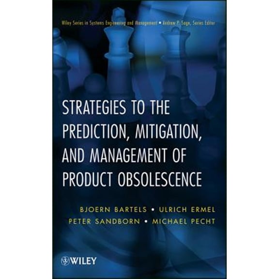 Pre-Owned Wiley Systems Engineering and Management: Strategies to the Prediction, Mitigation and Management of Product Obsolescence (Hardcover)