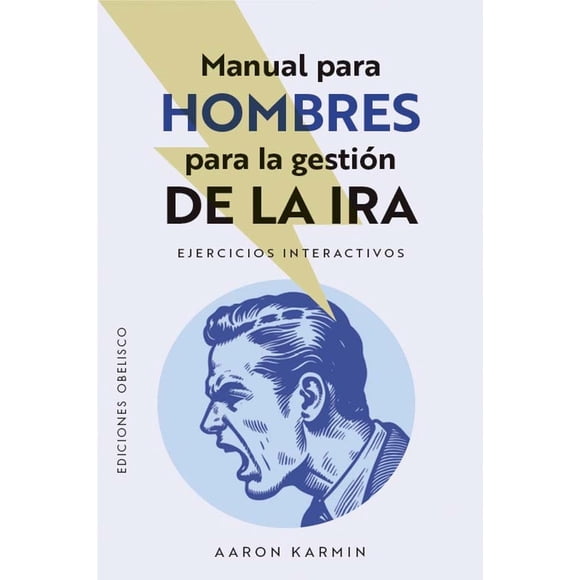 Manual para hombres para la gestión de la ira, de Karmin, A