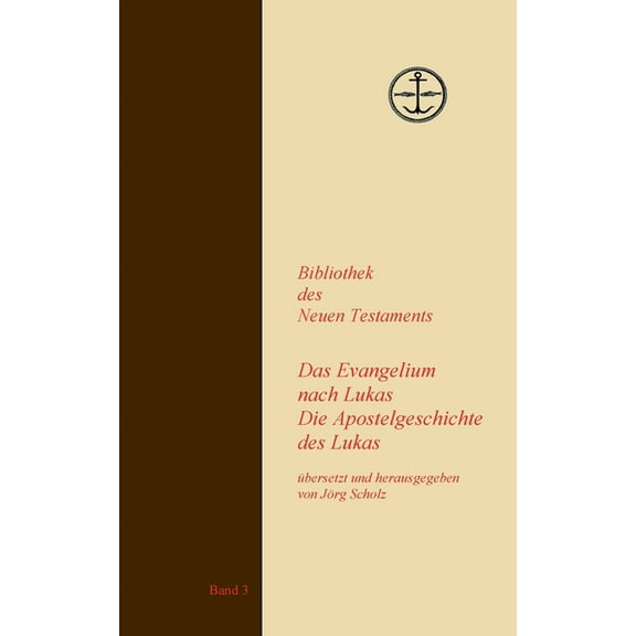 Das Evangelium und die Apostelgeschichte des Lukas, (Paperback)