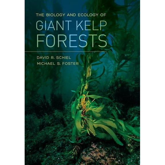 The Biology and Ecology of Giant Kelp Forests (Edition 1) (Hardcover)