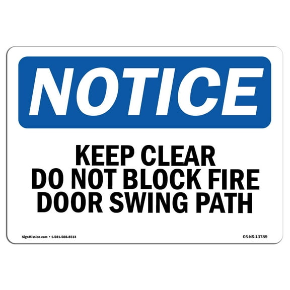 SignMission OS-NS-A-1218-L-13789 12 x 18 in. OSHA Notice Sign - Keep Clear Do Not Block Fire Door Swing Path