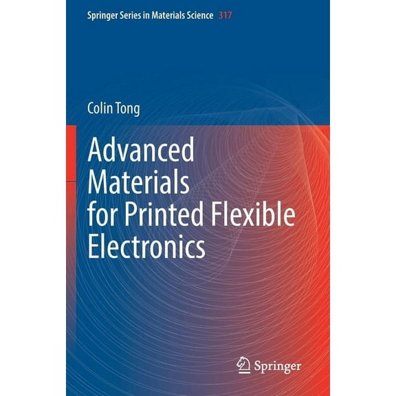 Springer Materials Science Advanced Materials for Printed Flexible Electronics, Book 317, (Paperback)