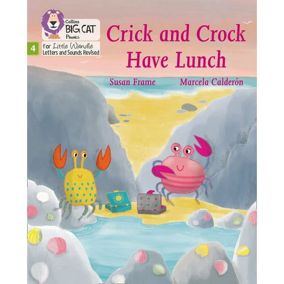 Big Cat Phonics for Little Wandle Letter Big Cat Phonics for Little Wandle Letters and Sounds Revised - Crick and Crock Have Lunch: Phase 4, (Paperback)