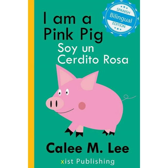 I am a Pink Pig / Soy un Cerdito Rosa, (Paperback)