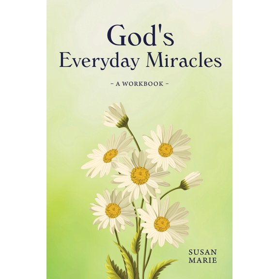 God's Everyday Miracles: A Workbook (Paperback)