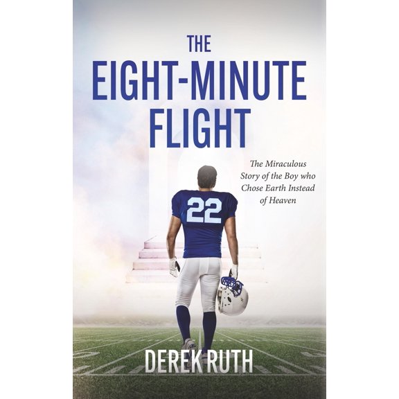 Pre-Owned The Eight-Minute Flight: The Miraculous Story of the Boy Who Chose Earth Instead of Heaven, (Hardcover)