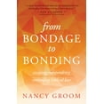 thumbnail image 1 of From Bondage To Bonding, 1 of 1
