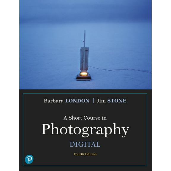 A Short Course in Photography: Digital, (Loose Leaf)