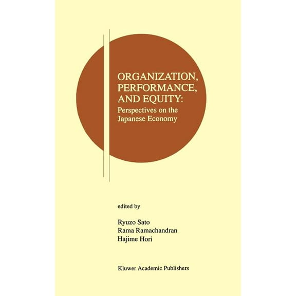 Research Monographs in Japan-U.S. Busine Organization, Performance and Equity: Perspectives on the Japanese Economy, Book 1, (Hardcover)