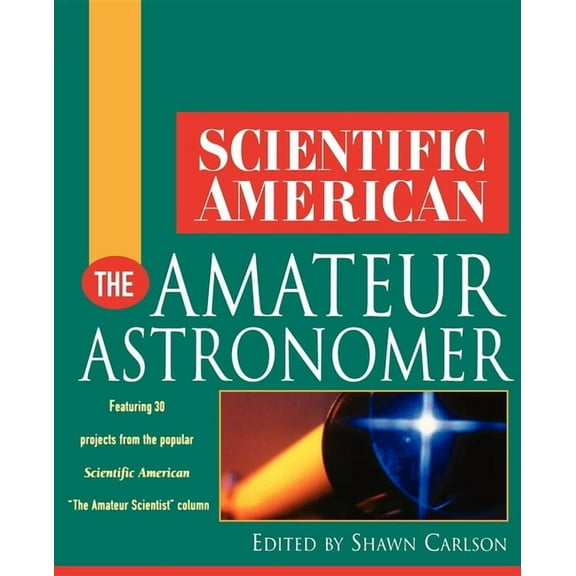 Scientific American the Amateur Astronomer, (Hardcover)