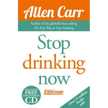 Stop Drinking Now (The Best Way To Stop Drinking Alcohol)