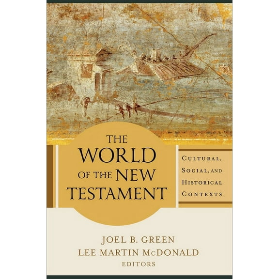 The World of the New Testament: Cultural, Social, and Historical Contexts, (Paperback)