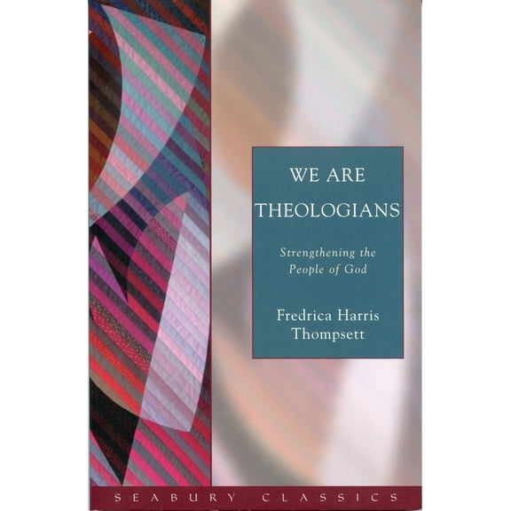 Pre-Owned We Are Theologians: Strengthening the People of God (Paperback) 159628000X 9781596280007
