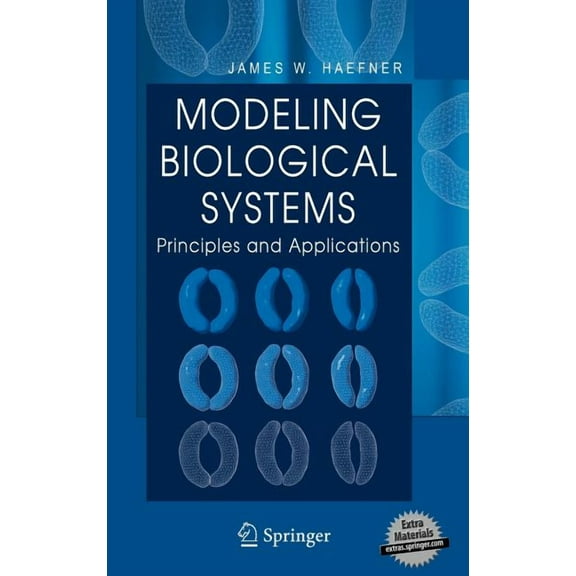 Modeling Biological Systems:: Principles and Applications, (Hardcover)