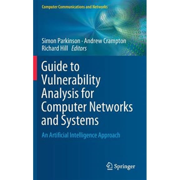 Pre-Owned Computer Communications and Networks: Guide to Vulnerability Analysis for Computer Networks and Systems: An Artificial Intelligence Approach (Hardcover)