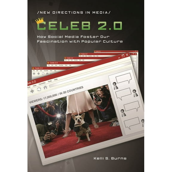 New Directions in Media Celeb 2.0: How Social Media Foster Our Fascination with Popular Culture, (Hardcover)