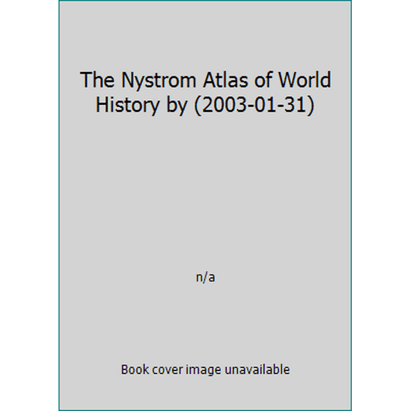 Pre-Owned The Nystrom Atlas of World History by (2003-01-31) (Paperback) 0782509401 9780782509403