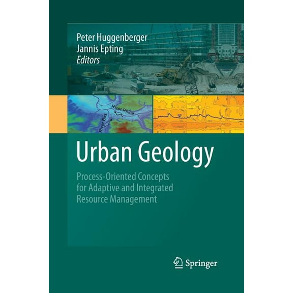 Urban Geology: Process-Oriented Concepts for Adaptive and Integrated Resource Management, (Paperback)