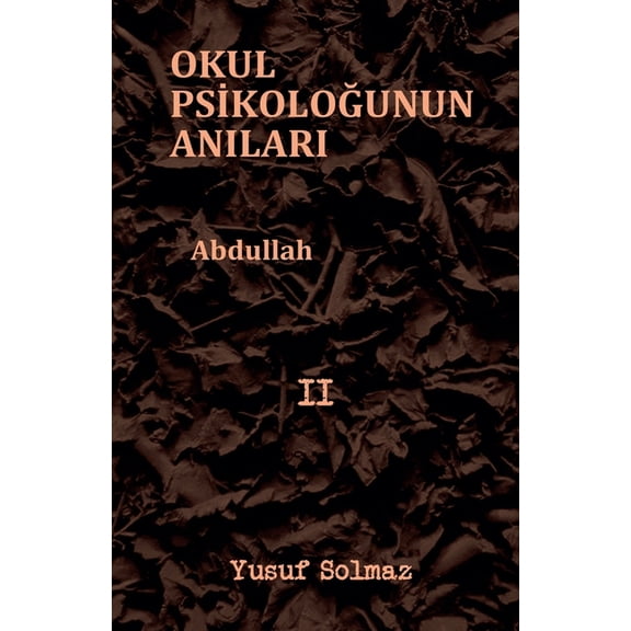 Okul Psikoloğunun Anıları 2, (Paperback)