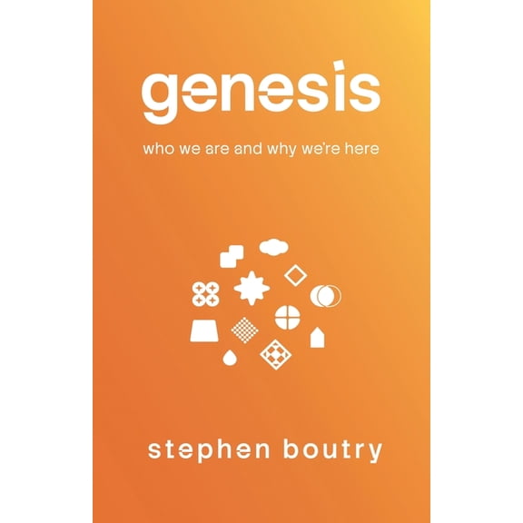 Genesis: Who We Are and Why We Are Here, (Paperback)