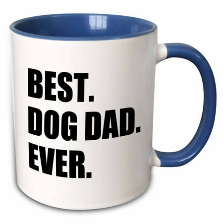 3dRose Best Dog Dad Ever - fun pet owner gifts for him - animal lover text - Two Tone Blue Mug, 15-ounce