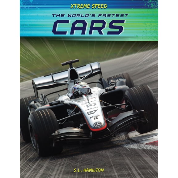 Xtreme Speed World's Fastest Cars, (Hardcover)