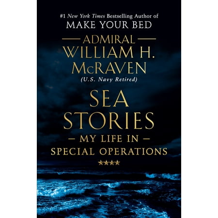 Sea Stories : My Life in Special Operations (Best Story Of My Life)