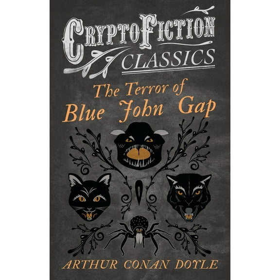 The Terror of Blue John Gap (Cryptofiction Classics - Weird Tales of Strange Creatures), (Paperback)