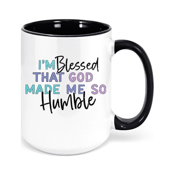 Sarcastic Mug, Gift For Her, I'm Blessed God Made Me So Humble, Funny Coffee Mugs, Mom Gift, Humble Mug, Drama Mug, Girlfriend Gift, Jesus, BLACK