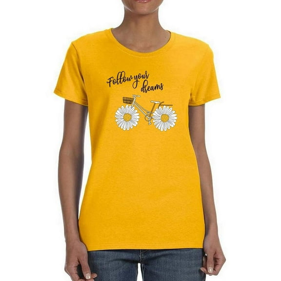 Follow Your Dreams Daisies T-Shirt Women -Image by Shutterstock, Female Large