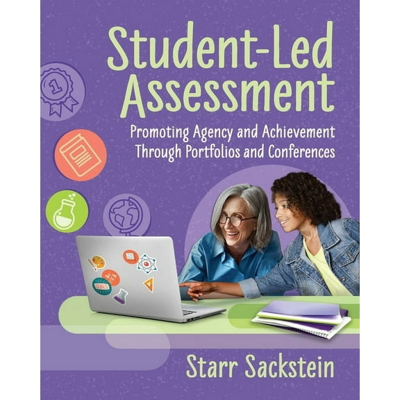 Student-Led Assessment: Promoting Agency and Achievement Through Portfolios and Conferences, (Paperback)