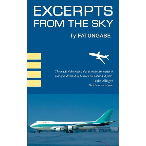 Excerpts from the Sky: An Airline Pilot's Story, (Paperback)