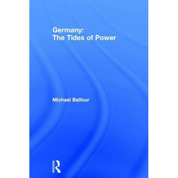 Germany - The Tides of Power, (Hardcover)