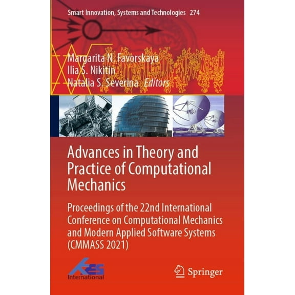 Smart Innovation, Systems and Technologi Advances in Theory and Practice of Computational Mechanics: Proceedings of the 22nd International Conference on Computat, Book 274, (Paperback)