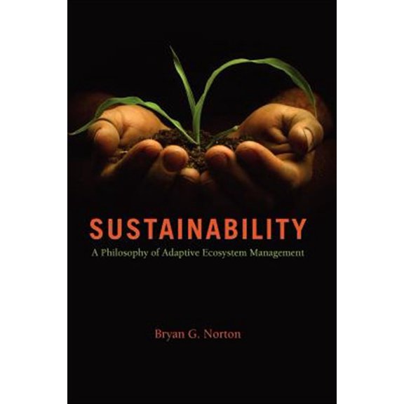 Pre-Owned Sustainability: A Philosophy of Adaptive Ecosystem Management Paperback