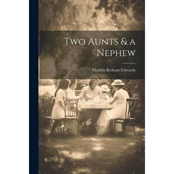 Two Aunts & a Nephew (Paperback)