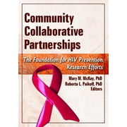 Social Work in Mental Health: Community Collaborative Partnerships: The Foundation for HIV Prevention Research Efforts (Hardcover)
