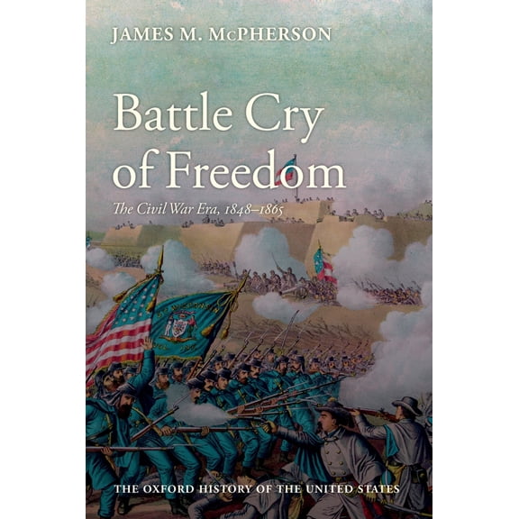 Pre-Owned Battle Cry of Freedom (Hardcover) 0195038630 9780195038637