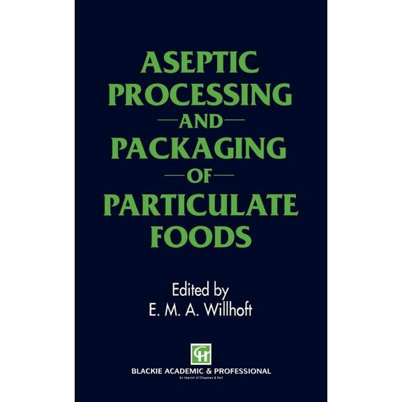 Aseptic Processing and Packaging of Particulate Foods, (Hardcover)