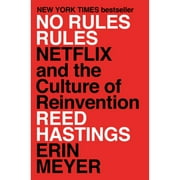 Pre-Owned No Rules Rules: Netflix and the Culture of Reinvention (Hardcover 9781984877864) by Reed Hastings, Erin Meyer